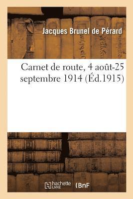 bokomslag Carnet de Route, 4 Aot-25 Septembre 1914