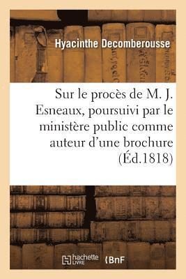 bokomslag Rflexions Sur Le Procs de M. J. Esneaux, Poursuivi Par Le Ministre Public