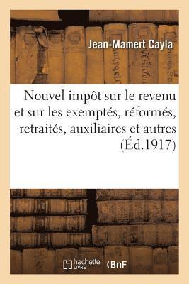 Nouvel Impt Sur Le Revenu Et Sur Les Exempts, Rforms, Retraits, Auxiliaires. Successions 1