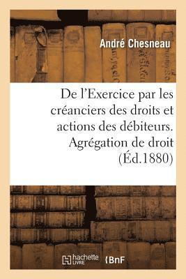 bokomslag de l'Exercice Par Les Cranciers Des Droits Et Actions Des Dbiteurs