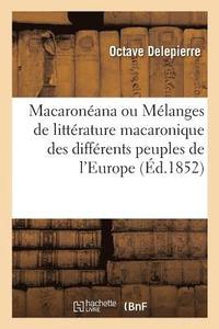 bokomslag Macaronana Ou Mlanges de Littrature Macaronique Des Diffrents Peuples de l'Europe