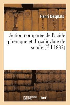 bokomslag Action Compare de l'Acide Phnique Et Du Salicylate de Soude