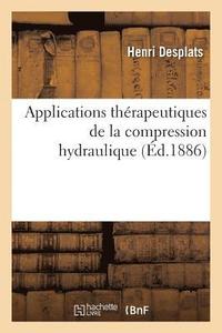 bokomslag Applications Thérapeutiques de la Compression Hydraulique
