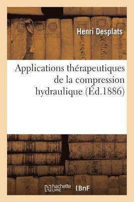 Applications Thrapeutiques de la Compression Hydraulique 1