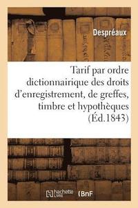 bokomslag Tarif Par Ordre Dictionnairique Des Droits d'Enregistrement, de Greffes, de Timbre Et d'Hypotheques