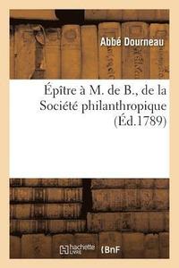 bokomslag Epitre A M. de B., de la Societe Philanthropique