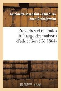 bokomslag Proverbes Et Charades  l'Usage Des Maisons d'ducation