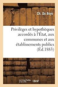 bokomslag Sur Les Privileges Et Hypotheques Accordes A l'Etat, Aux Communes Et Aux Etablissements Publics