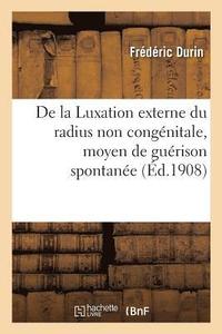 bokomslag de la Luxation Externe Du Radius Non Congenitale