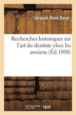 bokomslag Recherches Historiques Sur l'Art Du Dentiste Chez Les Anciens