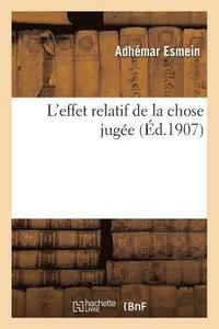 bokomslag L'Effet Relatif de la Chose Juge