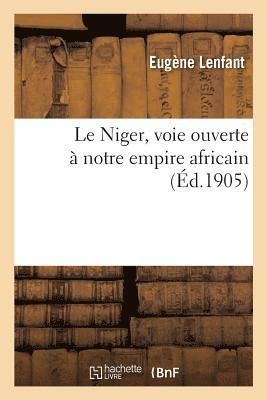 bokomslag Niger, voie ouverte à notre empire africain
