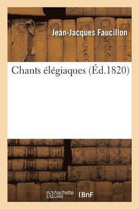 bokomslag Chants Élégiaques