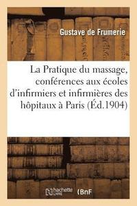 bokomslag La Pratique Du Massage, Conferences