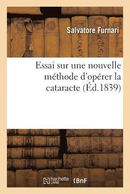bokomslag Essai Sur Une Nouvelle Méthode d'Opérer La Cataracte