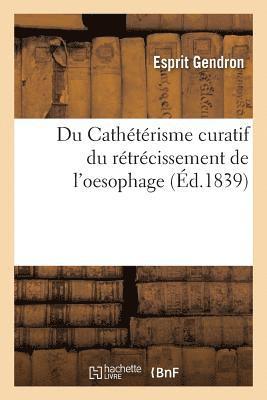 bokomslag Du Cathétérisme Curatif Du Rétrécissement de l'Oesophage