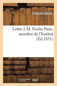 bokomslag Lettre  M. Paulin Paris, Membre de l'Institut