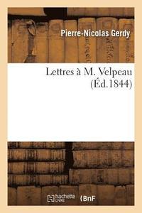 bokomslag Lettres  M. Velpeau