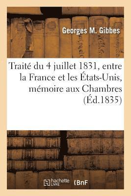 Traite Du 4 Juillet 1831, Entre La France Et Les Etats-Unis, Memoire Aux Chambres 1