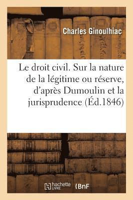 bokomslag tudes Historiques Sur Le Droit Civil. Sur La Nature de la Lgitime Ou Rserve