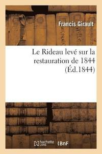 bokomslag Le Rideau Levé Sur La Restauration de 1844. Le Prétendant d'Hartwel