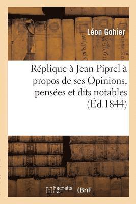 bokomslag Réplique À Jean Piprel À Propos de Ses Opinions, Pensées Et Dits Notables