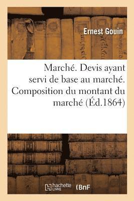 Marché. Devis Ayant Servi de Base Au Marché. Composition Du Montant Du Marché