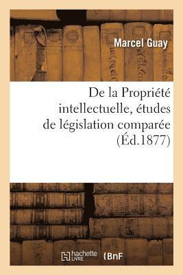 bokomslag de la Proprit Intellectuelle, tudes de Lgislation Compare