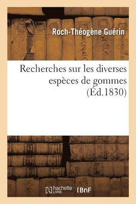 bokomslag Recherches Sur Les Diverses Espces de Gommes