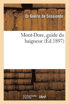 bokomslag Mont-Dore, Guide Du Baigneur