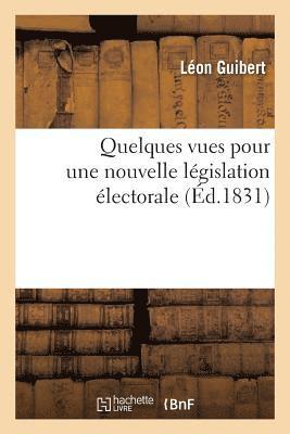 bokomslag Quelques Vues Pour Une Nouvelle Legislation Electorale