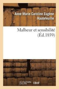 bokomslag Malheur Et Sensibilit