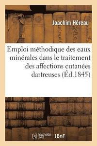 bokomslag Emploi Méthodique Des Eaux Minérales Dans Le Traitement Rationnel Des Affections Cutanées Dartreuses