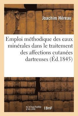 bokomslag Emploi Mthodique Des Eaux Minrales Dans Le Traitement Rationnel Des Affections Cutanes Dartreuses