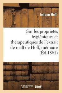 bokomslag Sur Les Proprits Hyginiques Et Thrapeutiques de l'Extrait de Malt de Hoff, Mmoire