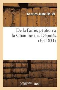 bokomslag de la Pairie, Ptition  La Chambre Des Dputs