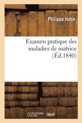 Examen Pratique Des Maladies de Matrice. Causes, Frquence  Notre poque, Diagnostic, Traitement 1