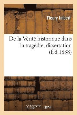 bokomslag de la Vrit Historique Dans La Tragdie, Dissertation