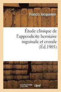 bokomslag Etude Clinique de l'Appendicite Herniaire Inguinale Et Crurale