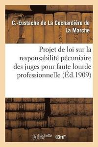 bokomslag Notice Sur Le Projet de Loi Relatif A La Responsabilite Pecuniaire Des Juges Pour Faute Lourde