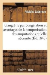 bokomslag de la Gangrene Par Congelation Et Des Avantages de la Temporisation
