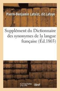 bokomslag Supplment du Dictionnaire des synonymes de la langue franaise