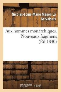 bokomslag Aux Hommes Monarchiques. Tome 2. Nouveaux Fragmens