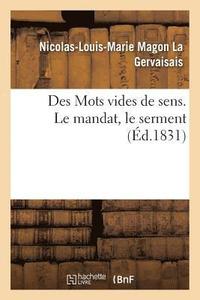 bokomslag Des Mots Vides de Sens. Le Mandat, Le Serment