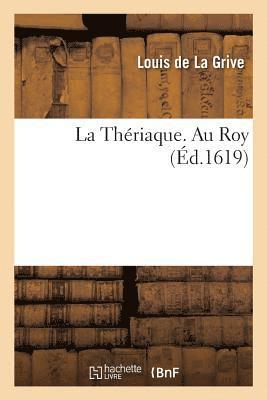Thériaque. Au Roy 1