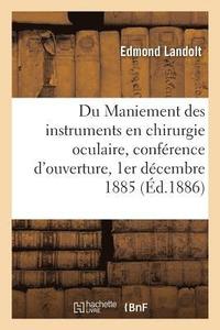 bokomslag Du Maniement Des Instruments En Chirurgie Oculaire, Confrence d'Ouverture