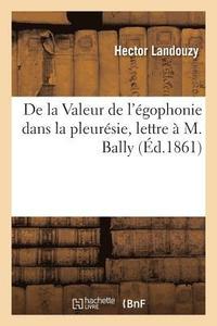 bokomslag de la Valeur de l'gophonie Dans La Pleursie, Lettre  M. Bally