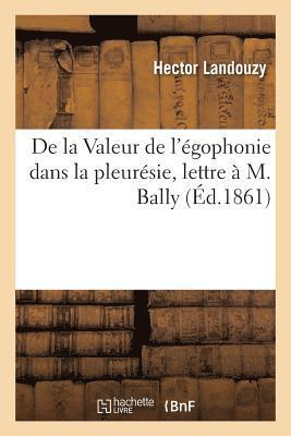 de la Valeur de l'gophonie Dans La Pleursie, Lettre  M. Bally 1