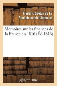 bokomslag Memoires Sur Les Finances de la France En 1816