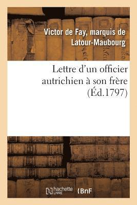 Lettre d'Un Officier Autrichien  Son Frre 1